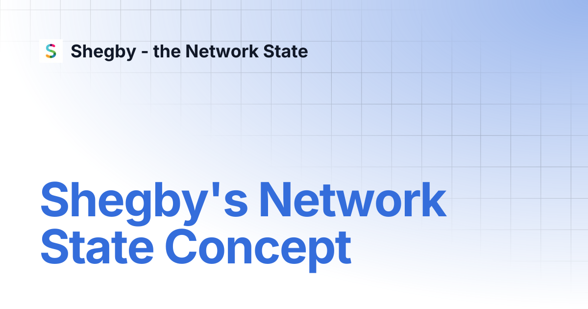 Shegby's Network State Concept | Shegby - the Network State